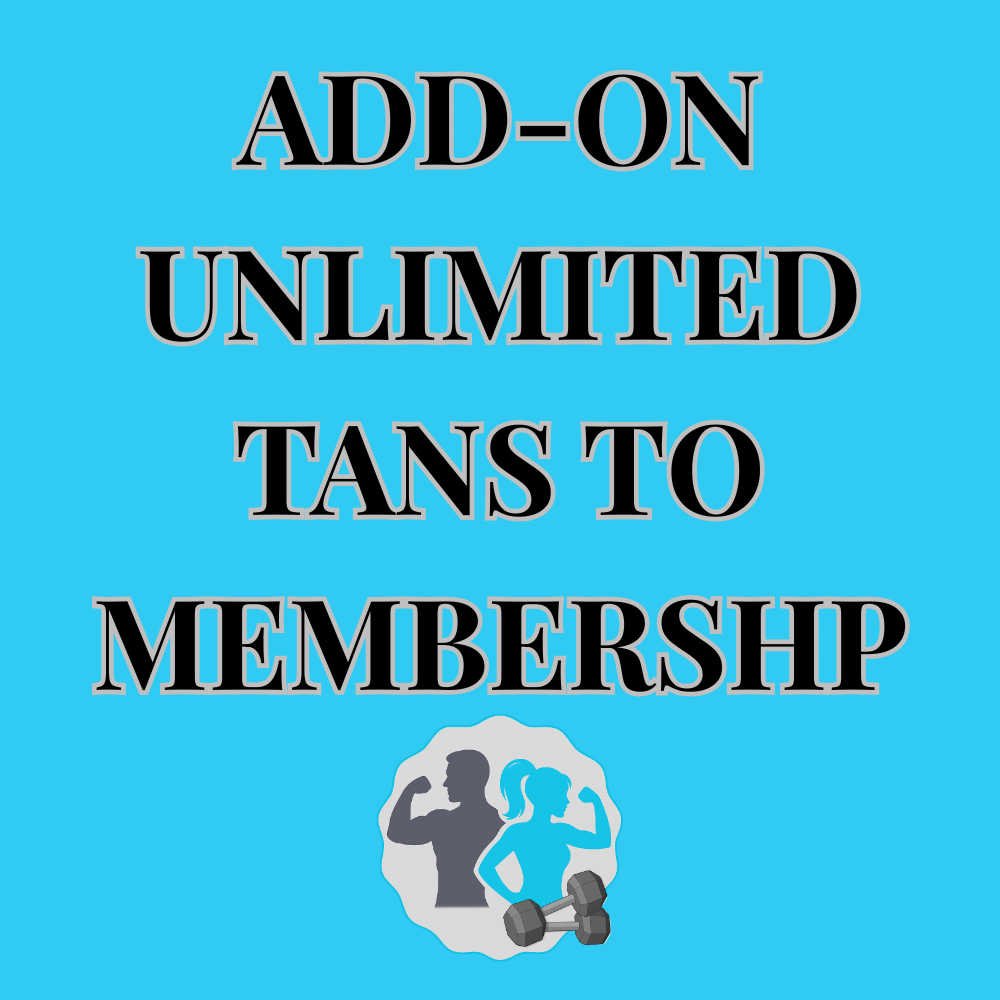 ADD-ON Unlimited Tans to Monthly Membership